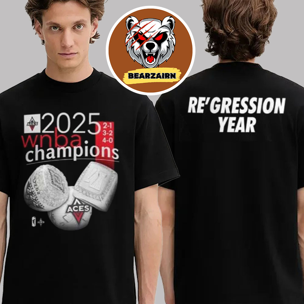 A’ja Wilson Las Vegas Aces 2025 NBA Champions 3 Times Re’gression Year 2025 Two Sided Unisex T-Shirt