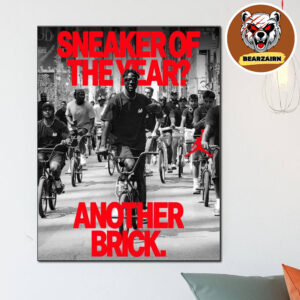 Another Brick 2025 Sneaker Of The Year Brick By Brick Jordan Brand Celebrates Nigel Sylvester Home Decor Poster Canvas Another Brick 2025 Sneaker Of The Year Brick By Brick Jordan Brand Celebrates Nigel Sylvester Home Decor Poster Canvas