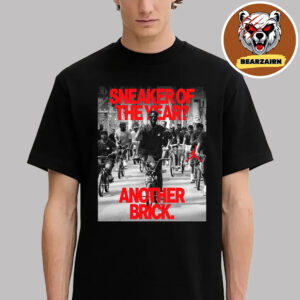 Another Brick 2025 Sneaker Of The Year Brick By Brick Jordan Brand Celebrates Nigel Sylvester Unisex T-Shirt Another Brick 2025 Sneaker Of The Year Brick By Brick Jordan Brand Celebrates Nigel Sylvester Unisex T-Shirt