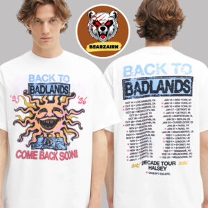 Back To Badland 2025 2026 Merch Tee Come back Soon Decade Tour Halsey 2025 2026 Couldn’t Escape Schedule Two Sided Unisex T-Shirt