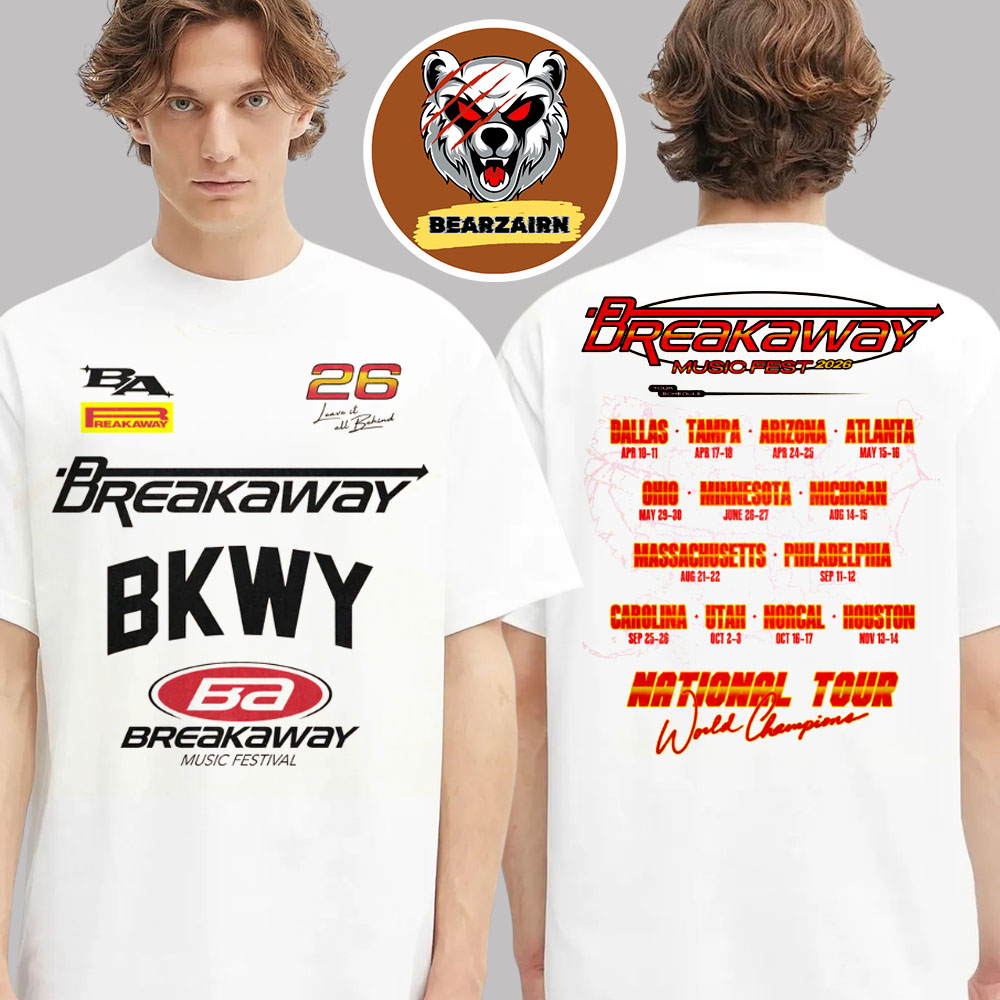 Breakaway Festival 2026 Merch Tee National Tour World Champions Shcedule White Two Sided Unisex T-Shirt Breakaway Festival 2026 Merch Tee National Tour World Champions Shcedule White Two Sided Unisex T-Shirt