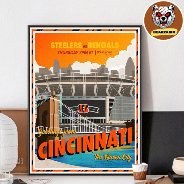 Cincinnati Bengals Vs Pittsburgh Steelers Matchup Poster Greetings From Cincinnnati The Queen City NFL Gameday 2025 Home Decor Poster Canvas