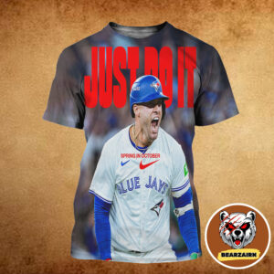 George Springer Nike Celebrates Spring In October Toronto Blue Jays MLB World Series 2025 Just Do It All Over Print Shirt