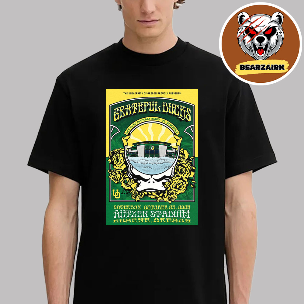 Grateful Ducks Grateful Dead X Oregon Ducks At Autzen Stadium In Eugene Oregon On October 25 2025 Unisex T-Shirt Grateful Ducks Grateful Dead X Oregon Ducks At Autzen Stadium In Eugene Oregon On October 25 2025 Unisex T-Shirt