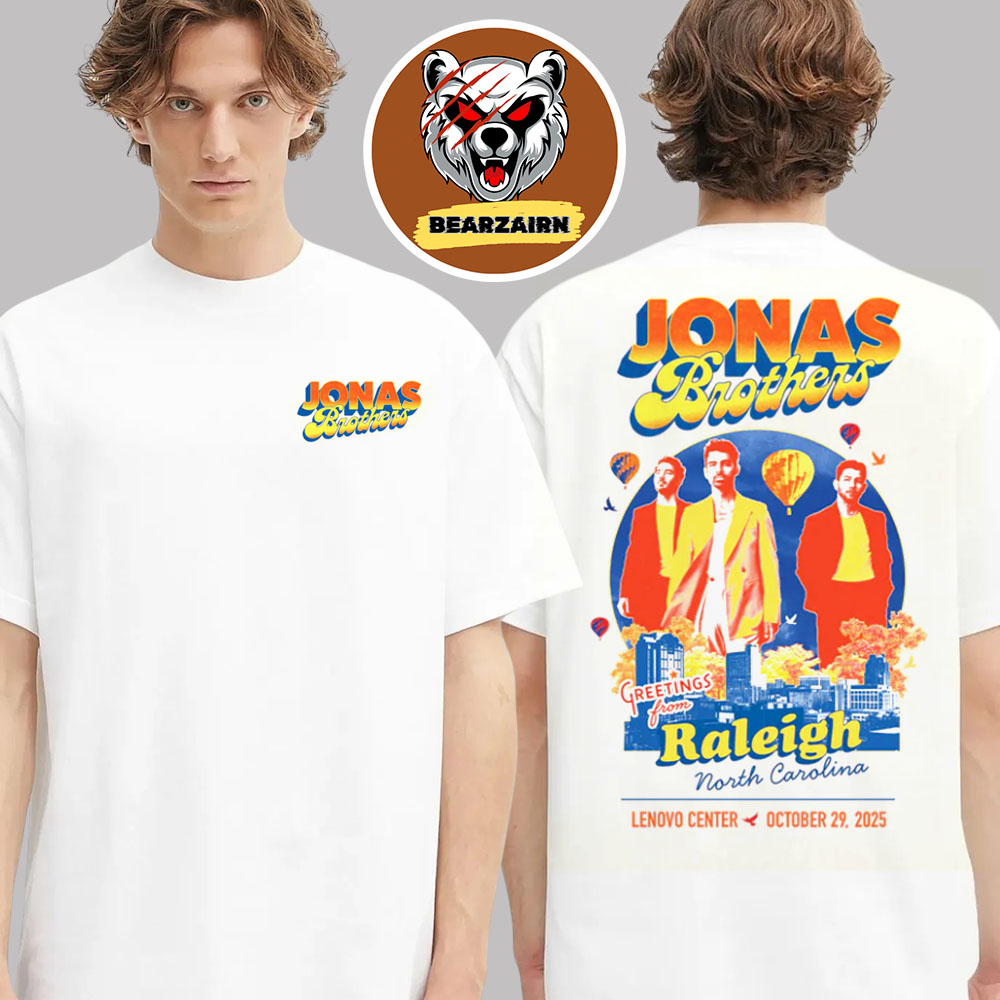 Jonas Brothers Raleigh NC 2025 Tee Greetings From Your Hometown At Lenovo Center On October 29th 2025 Two Sided Unisex T-Shirt Jonas Brothers Raleigh NC 2025 Tee Greetings From Your Hometown At Lenovo Center On October 29th 2025 Two Sided Unisex T-Shirt