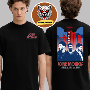 Jonas Brothers Tulsa OK 2025 Merch Tee Greetings From Your Hometown At Box Center On October 16 2025 Two Sided Unisex T-Shirt