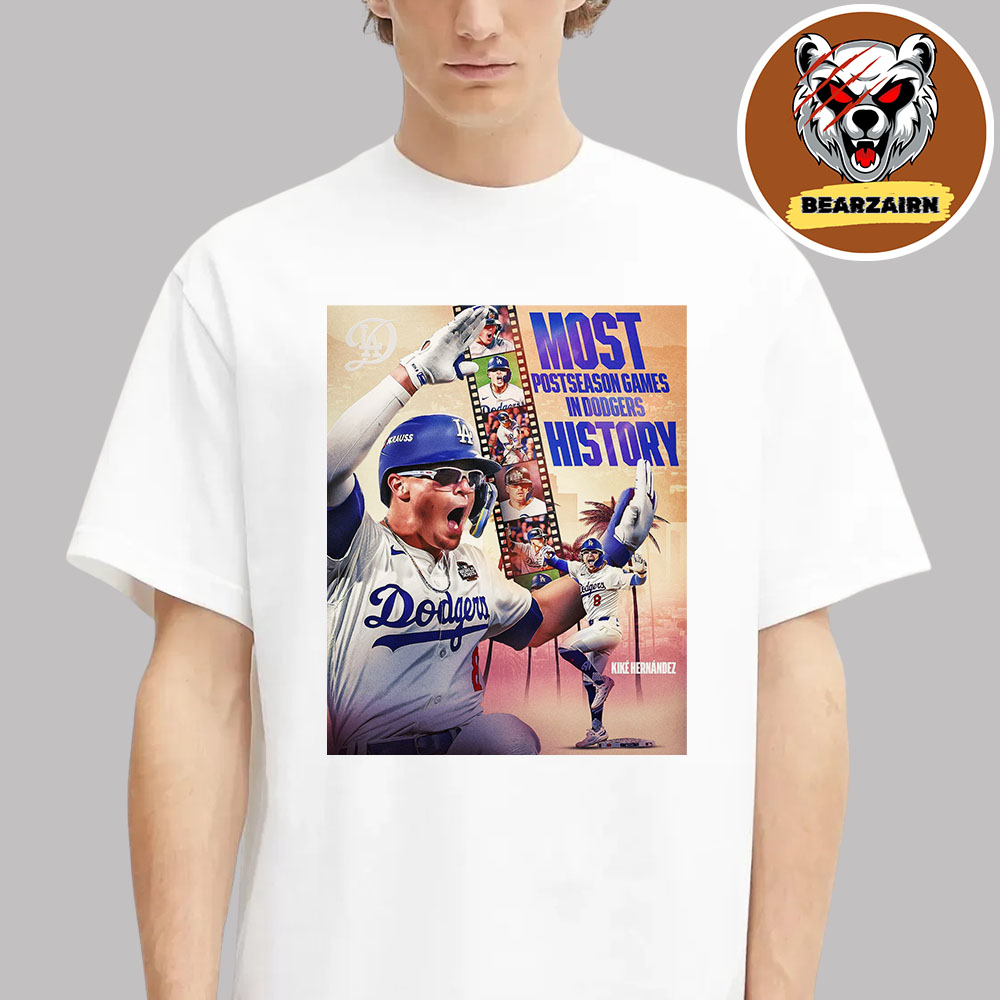 Kike Hernández Most Postseason MLB Game In Los Angeles Dodgers History 2025 Unisex T-Shirt Kike Hernández Most Postseason MLB Game In Los Angeles Dodgers History 2025 Unisex T-Shirt