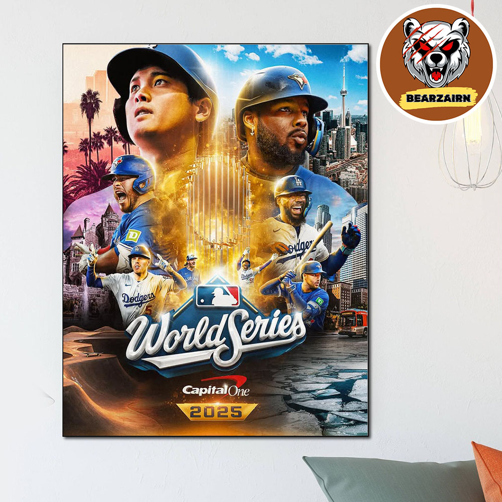 Los Angeles Dodgers Vs Toronto Blue Jays MLB World Serries 2025 Home Decor Poster Canvas