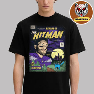 Minnesota Vikings Vs Detroit Lions Matchup Game Day Beware Of The Hitman NFL On November 2 2025 Unisex T-Shirt