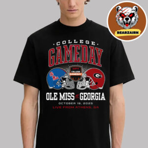 Ole Miss Rebels Football Vs Georgia Bulldogs Football College GameDay Matchup Live From Athens GA On October 18 2025 Unisex T-Shirt