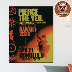 Pierce The Veil With Movement And jack Kays Event Poster I Can’t hear You World Tour Hawaii 2026 At Honolulu S Blaisdell Center On April 21 2026 Home Deccor Poster Canvas