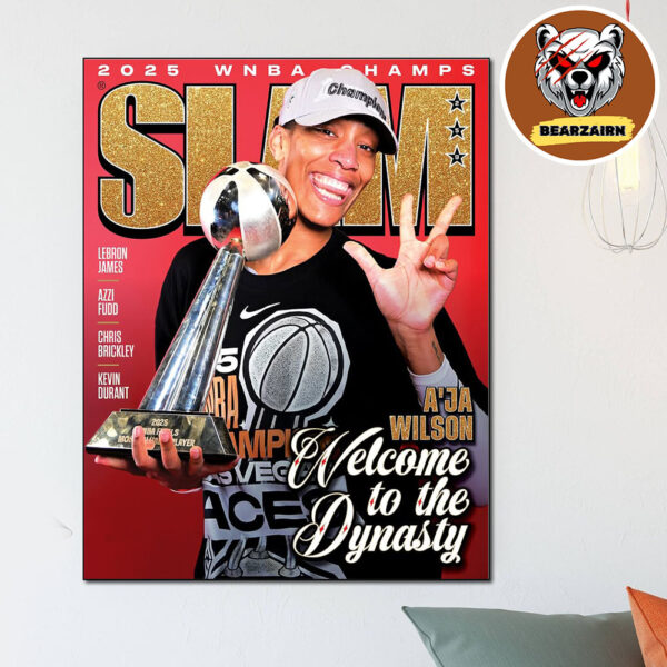 Slam 259 Aja Wilson Welcome To The Dynasty 2025 WNBA Champions Home Decor Poster Canvas
