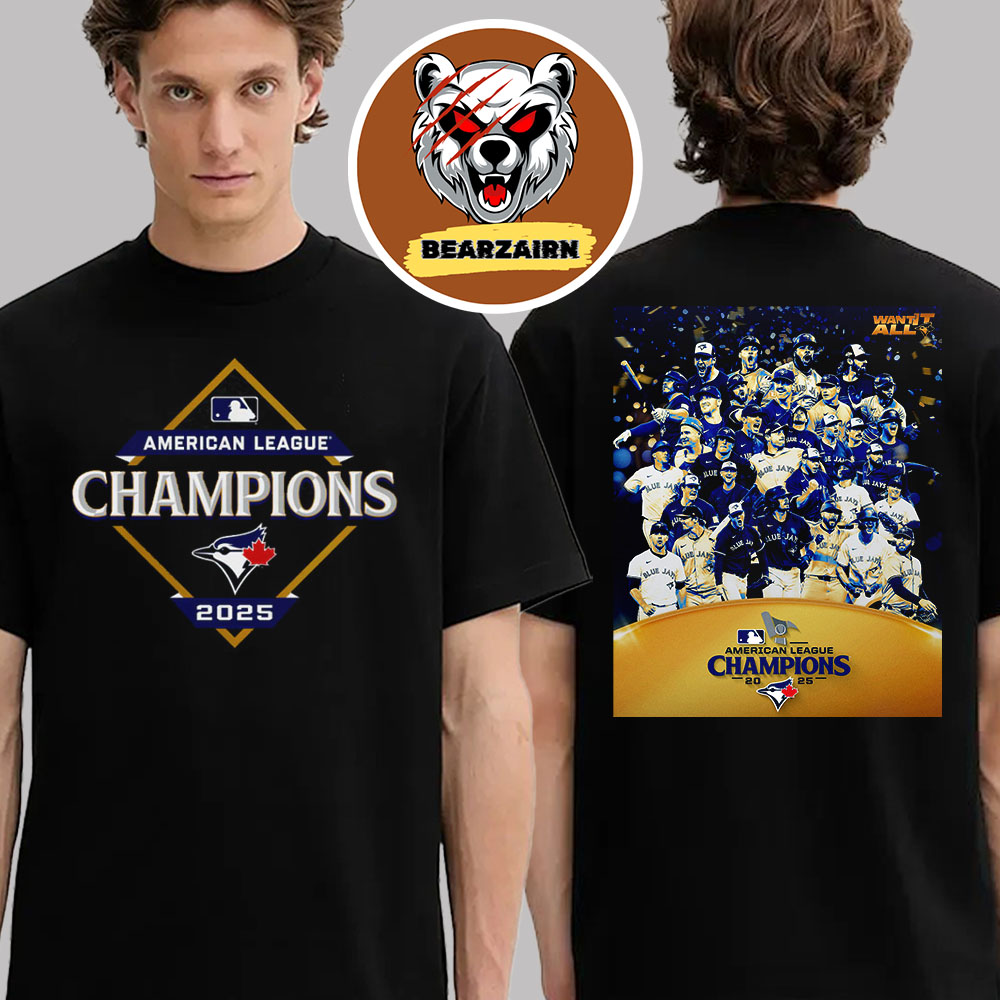 Toronto Blue Jays Are American League Champions 2025 MLB Two Sided Unisex T-Shirt