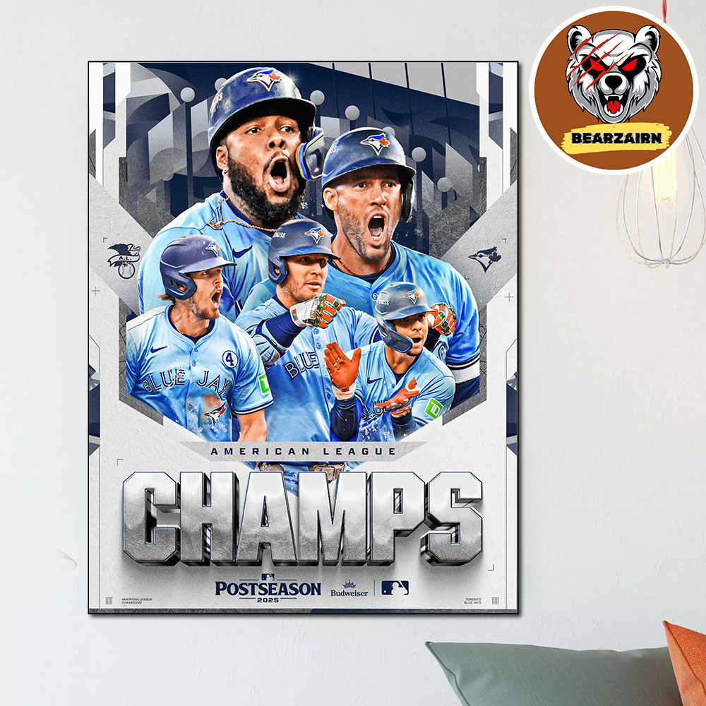 Toronto Blue Jays Are American League Champions MLB Postseason 2025 Home Decor Poster Canvas