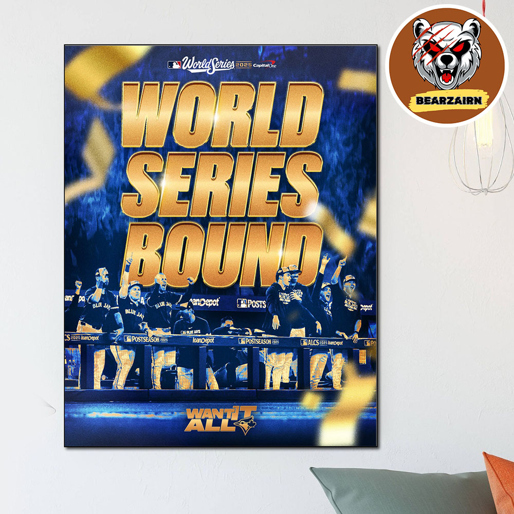 Toronto Blue Jays Are MLB World Series Bound ALCS Champions 2025 Home Decor Poster Canvas