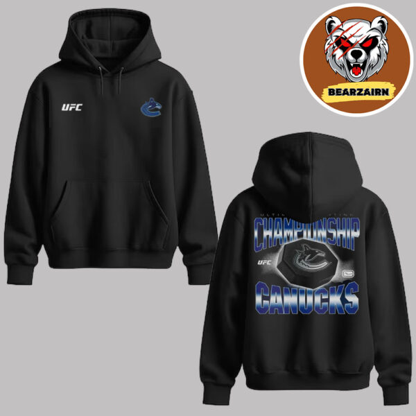 UFC Vancouver Canucks Ultimate Fighting Championship 2025 Unisex Hoodie Shirt