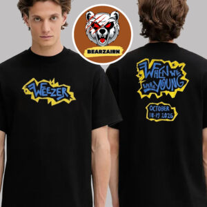 Weezer When We Were Young 2025 Merch Tee In Las Vegas On October 18 And 19 2025 Two Sided Unisex T-Shirt
