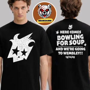 Bowling For Soup Merch Tee Here Comes Bowling For Soup Going To Wembley UK On December 13th 2025 Two Sided Unisex T-Shirt