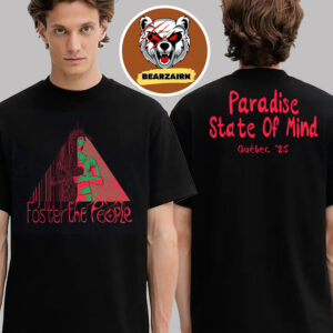 Foster The People Cigale Quebec 2025 Tee Paradise State Of Mind Two Sided Unisex T-Shirt
