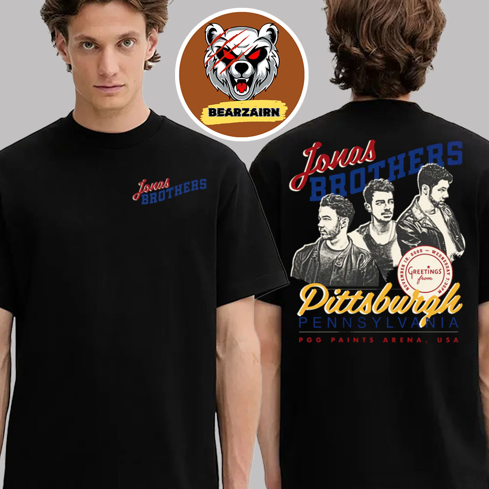 Jonas Brothers Pittsburgh 2025 Venues Tee Greetings From Your Hometown At PGG Paints Arena In Pittsburgh PA USA On November 12 2025 Two Sided Unisex T-Shirt Jonas Brothers Pittsburgh 2025 Venues Tee Greetings From Your Hometown At PGG Paints Arena In Pittsburgh PA USA On November 12 2025 Two Sided Unisex T-Shirt