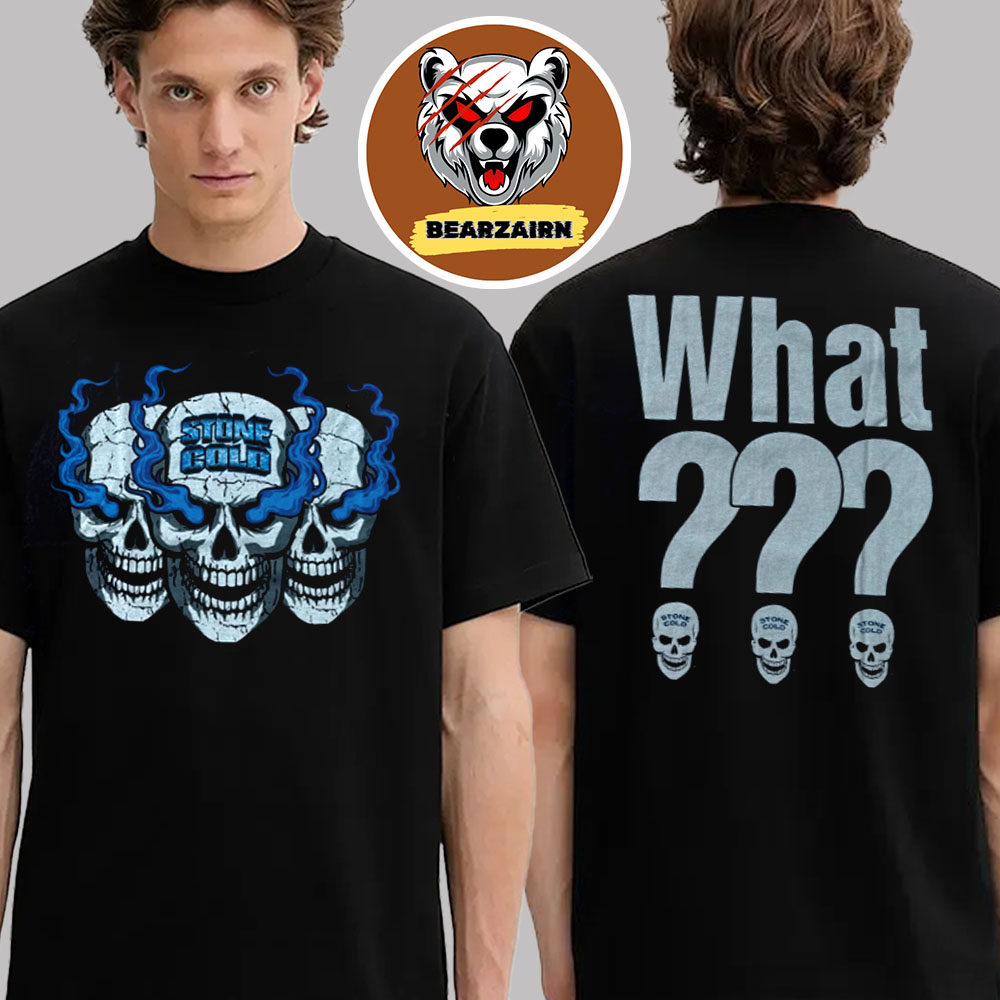 Steve Austin Stone Gold Merch Tee Skull Fiire What Two Sided Unisex T-Shirt Steve Austin Stone Gold Merch Tee Skull Fiire What Two Sided Unisex T-Shirt