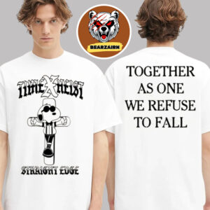 Time X Heist Merch Tee Straight Edge Together As One We Refuse To Fall The Snoopy Two Sided Unisex T-Shirt